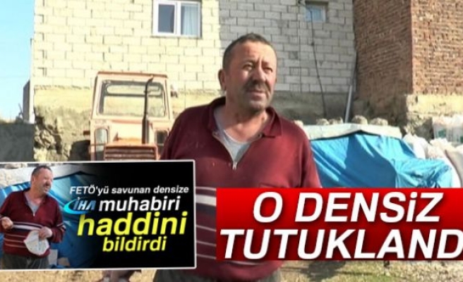 O DENSİZ TUTUKLANDI!