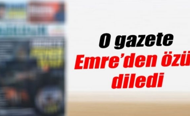 O gazete Emre'den özür diledi