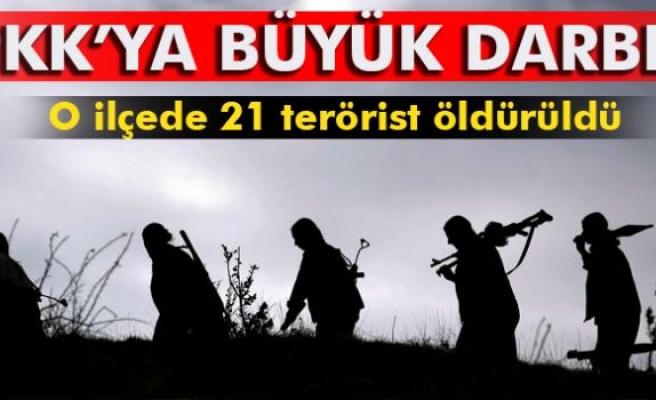 O ilçede 21 terörist öldürüldü