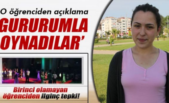 O öğrenciden açıklama: 'Gururumla oynadılar'