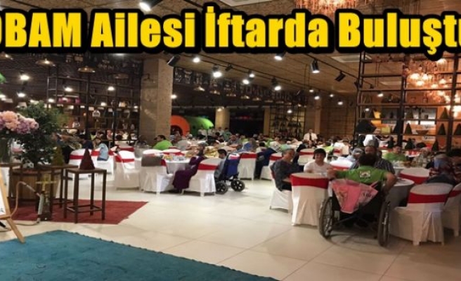 OBAM Ailesi İftarda Buluştu