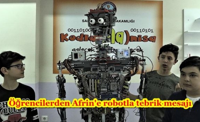 Öğrencilerden Afrin'e robotla tebrik mesajı