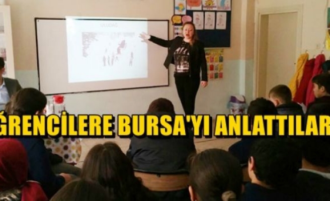 Öğrencilere Bursa`yı Anlattılar