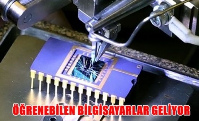 Öğrenebilen bilgisayarlar geliyor