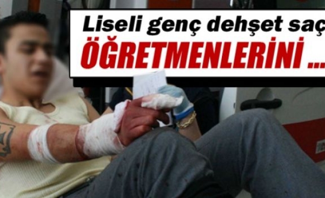 Okuldan uzaklaştırılan liseli dehşet saçtı