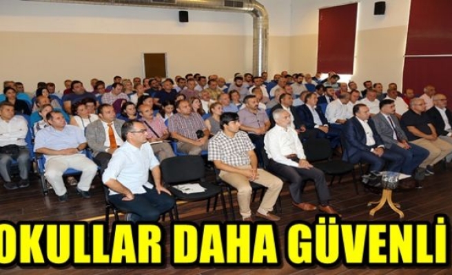 OKULLAR DAHA GÜVENLİ