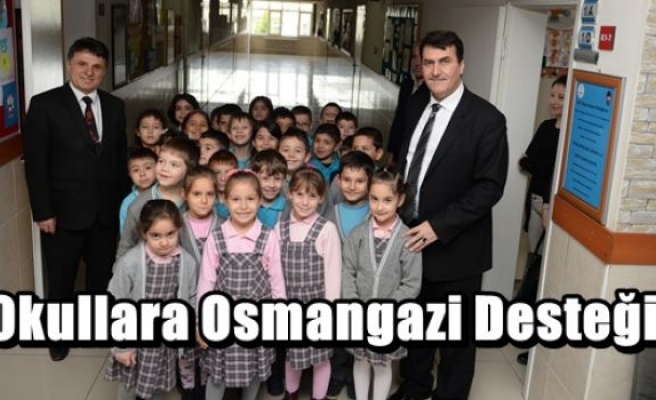 Okullara Osmangazi Desteği