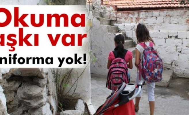 Okuma aşkı var, üniforma yok