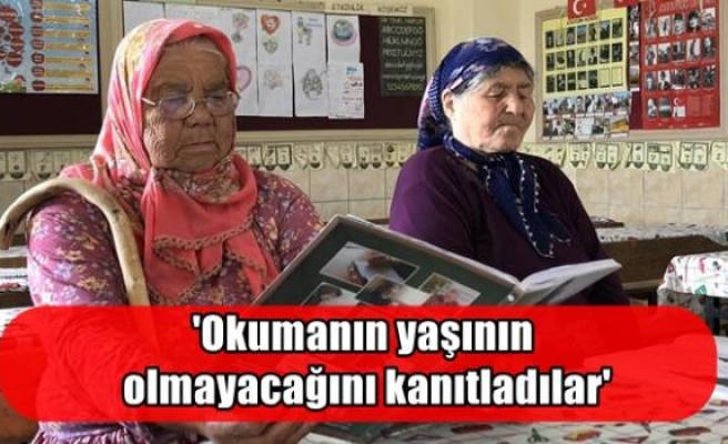 'Okumanın yaşının olmayacağını kanıtladılar'