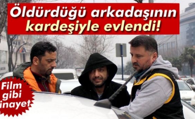 Öldürdüğü arkadaşının kardeşiyle evlendi