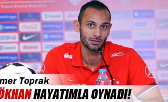 Ömer Toprak: ‘Gökhan hayatımla oynadı’