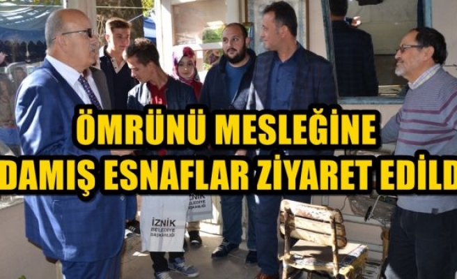 ÖMRÜNÜ MESLEĞİNE ADAMIŞ ESNAFLAR ZİYARET EDİLDİ