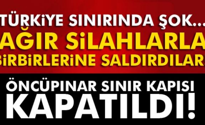 Öncüpınar Sınır Kapısı kapatıldı