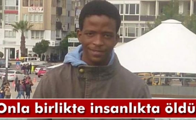 Onla birlikte insanlıkta öldü