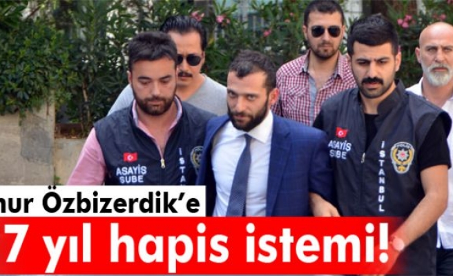 Onur Özbizerdik'e 27 yıl hapis istemi