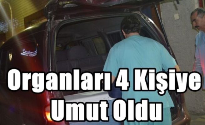 Organları 4 Kişiye Umut Oldu