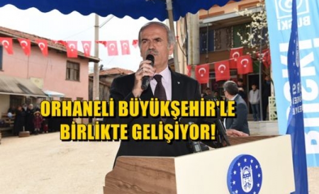 Orhaneli, Büyükşehir´le Birlikte Gelişiyor