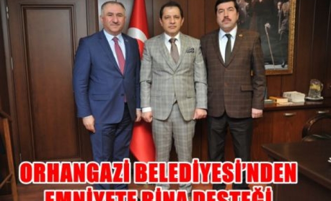 Orhangazi Belediyesinden emniyete bina desteği