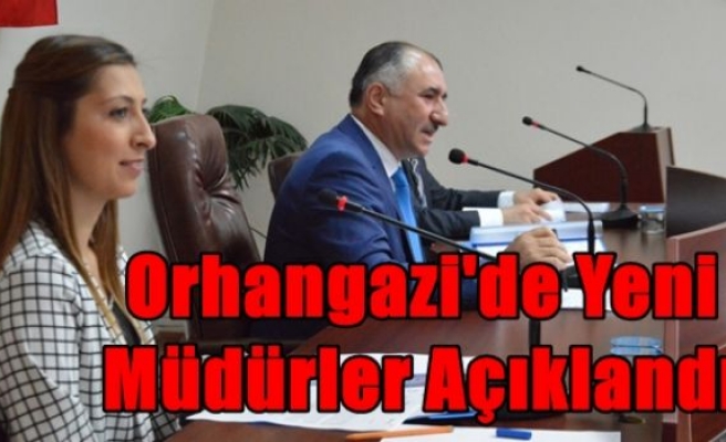 Orhangazi'de Yeni Müdürler Açıklandı