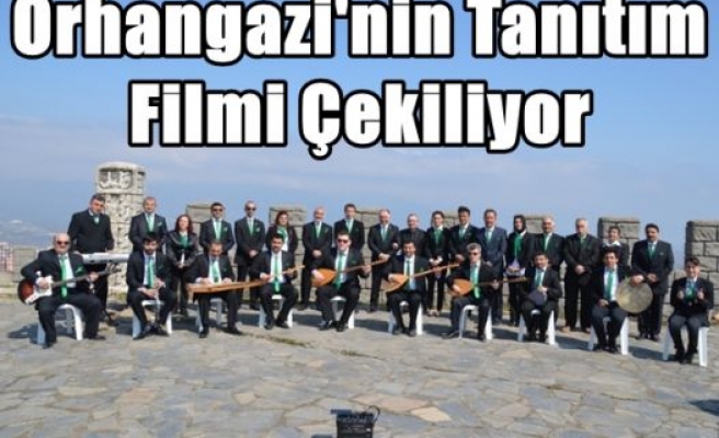 Orhangazi'nin Tanıtım Filmi Çekiliyor