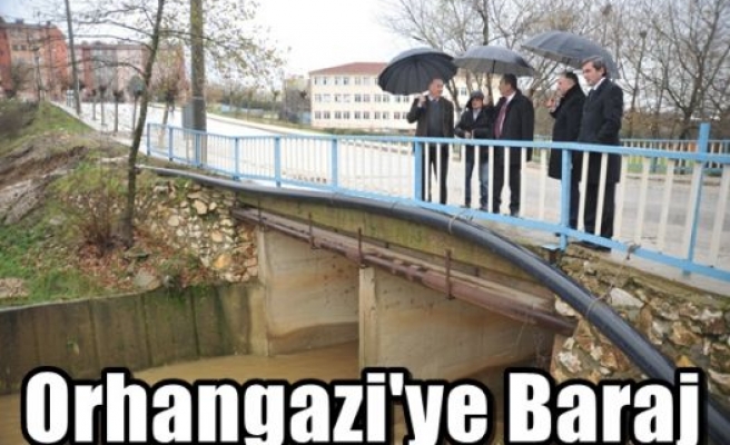 Orhangazi'ye Baraj