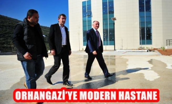 Orhangazi'ye Modern Hastane