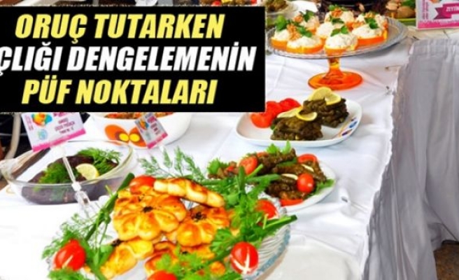 Oruç tutanlar için püf noktalar