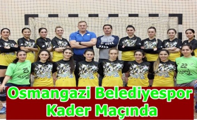 Osmangazi Belediyespor Kader Maçında