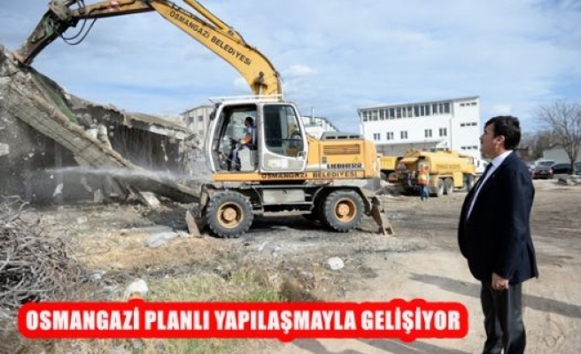 Osmangazi planlı yapılaşmayla gelişiyor