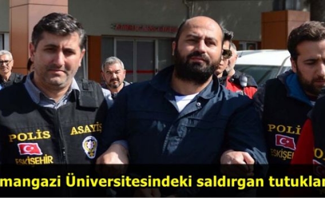 Osmangazi Üniversitesindeki saldırgan tutuklandı