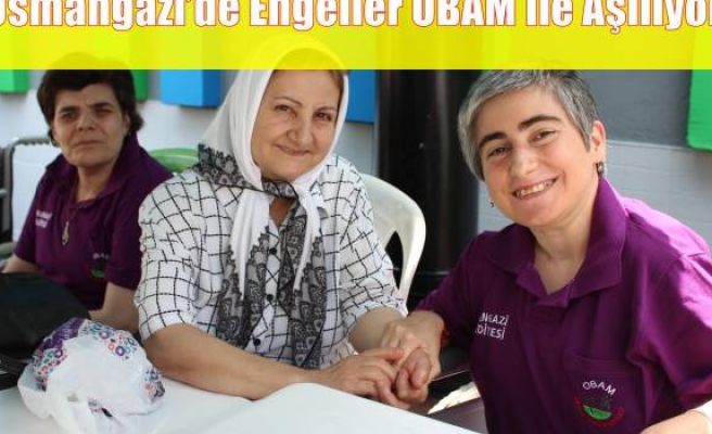 Osmangazi’de Engeller OBAM İle Aşılıyor