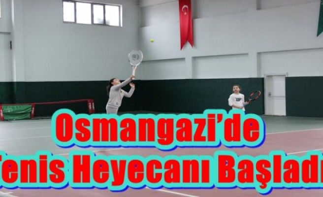 Osmangazi’de Tenis Heyecanı Başladı