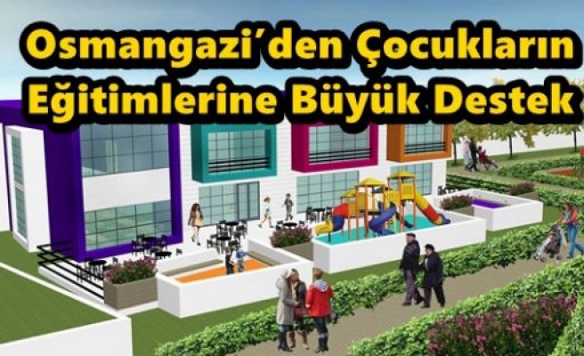 Osmangazi’den Çocukların Eğitimlerine Büyük Destek