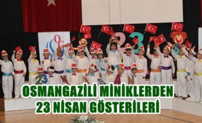 Osmangazili Miniklerin 23 Nisan Gösterileri