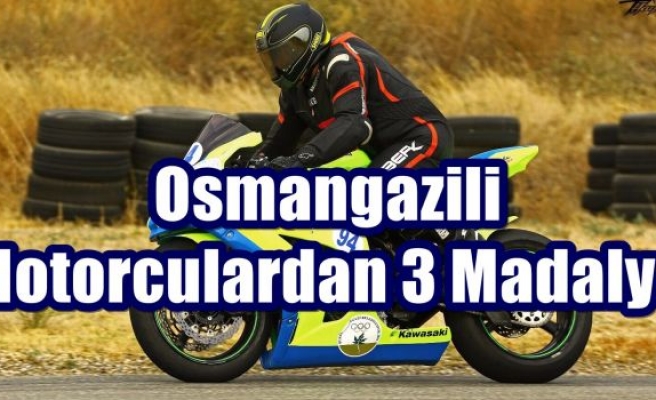 Osmangazili Motorculardan 3 Madalya