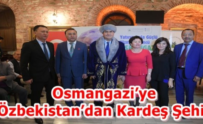 Osmangazi’ye Özbekistan’dan Kardeş Şehir