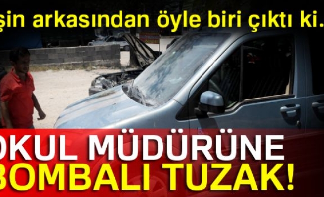 Osmaniye'de okul müdürüne bombalı tuzak!