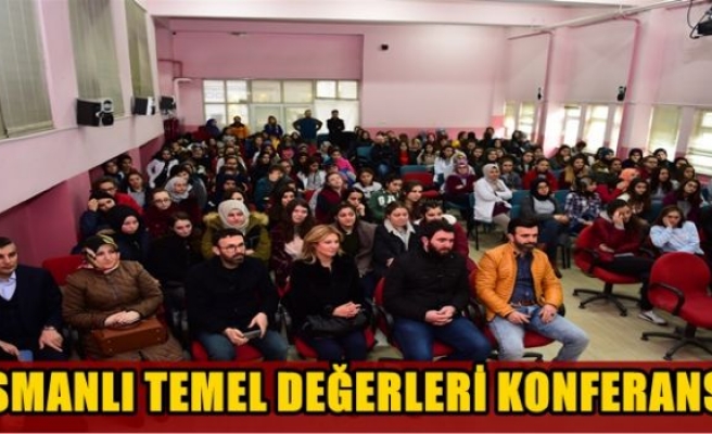 OSMANLI TEMEL DEĞERLERİ KONFERANSI