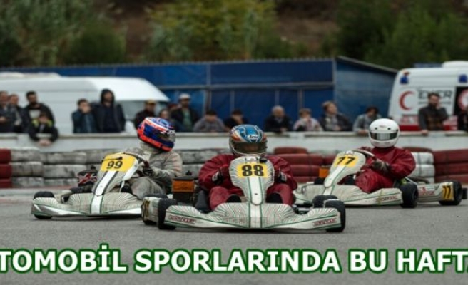 OTOMOBİL SPORLARINDA BU HAFTA