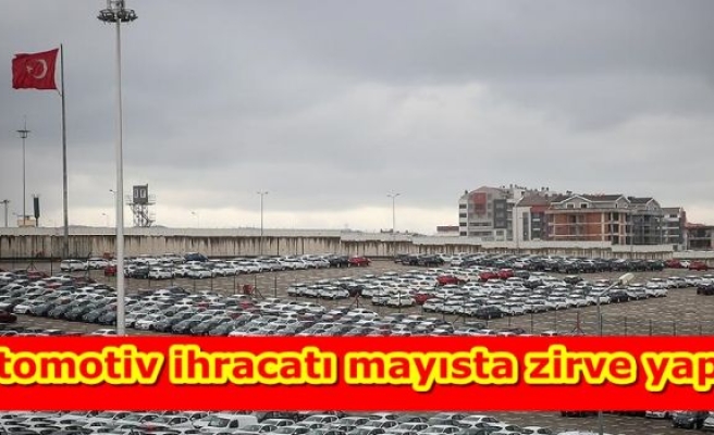 Otomotiv ihracatı mayısta zirve yaptı