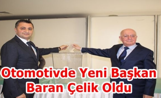 Otomotivde yeni Başkan Baran Çelik oldu