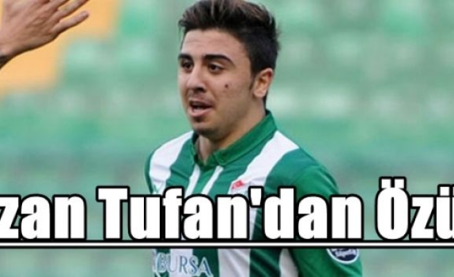 Ozan Tufan'dan Özür