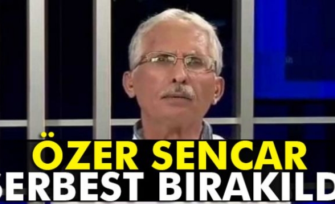 ÖZER SANCAR SERBEST BIRAKILDI!