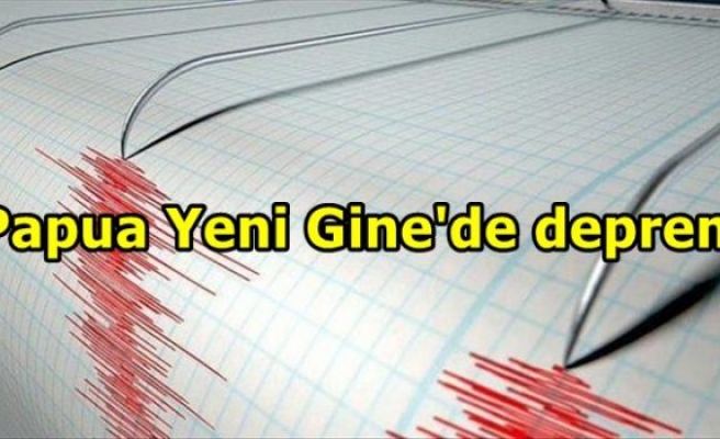 Papua Yeni Gine'de deprem