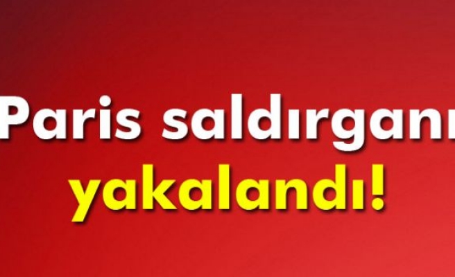 Paris saldırganı Belçika'da yakalandı