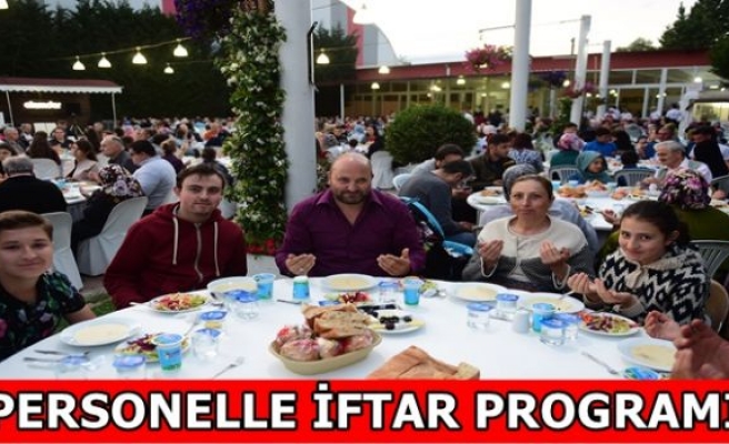 PERSONNELLE İFTAR PROGRAMI