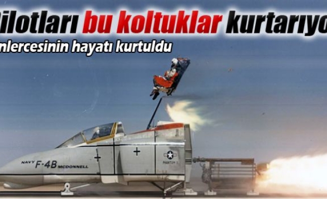 Pilotları bu koltuklar kurtarıyor