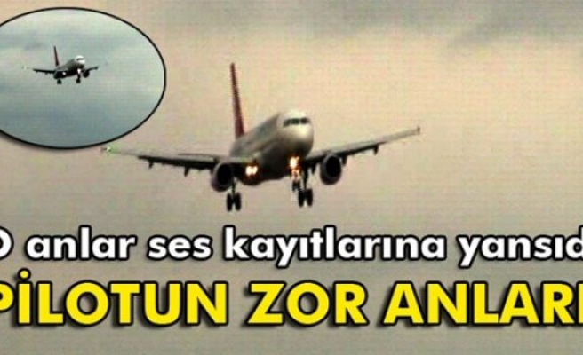 Pilotun zor anları