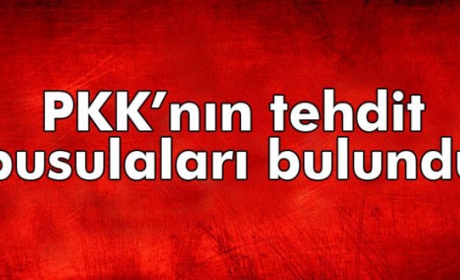 PKK’nın tehdit pusulaları bulundu