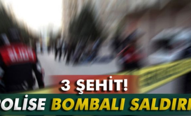 Polise bombalı saldırı: 3 şehit